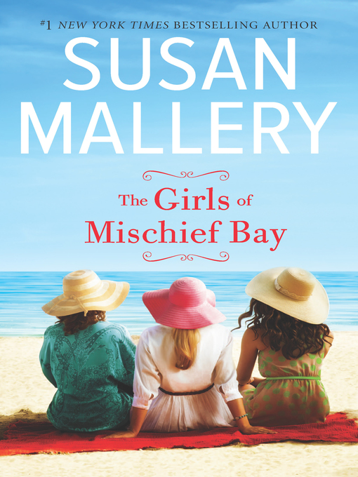 Title details for The Girls of Mischief Bay by SUSAN MALLERY - Available